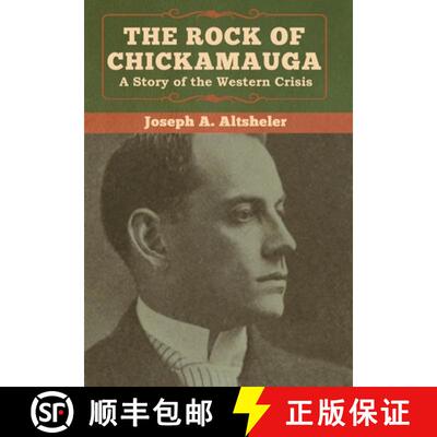 【3-4周达】The Rock of Chickamauga: A Story of the Western Crisis [9781618957429]