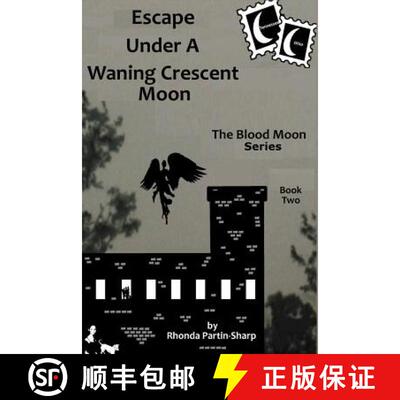 【3-4周达】Escape Under A Waning Crescent Moon: Book Two In The Blood Moon Trilogy [9781947216020]
