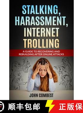 预订 Stalking, Harassment, Internet Trolling: A Guide to Recovering and Rebuilding After Online Attacks [9798987338919]