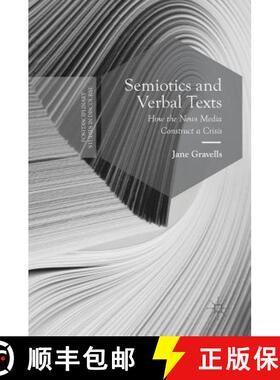 【3-4周达】Semiotics and Verbal Texts : How the News Media Construct a Crisis [9781137587480]
