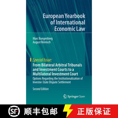【4周达】From Bilateral Arbitral Tribunals and Investment Courts to a Multilateral Investment Court: ... [9783662597316]