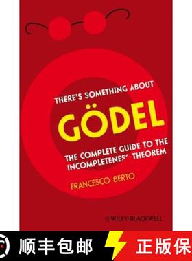 【3-4周达】There'S Something About Godel - A Complete Guide To The Incompleteness Theorem [Wiley哲学] [9781405197670]