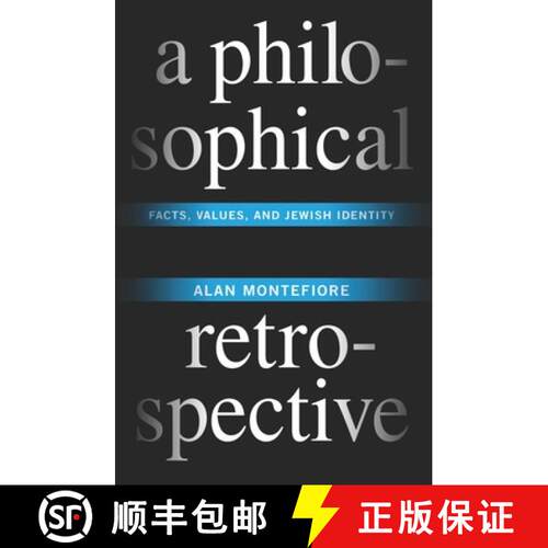 【3-4周达】精装 A Philosophical Retrospective – Facts, Values, and  Jewish Identity [9780231153003]