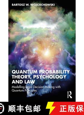 【3-4周达】Quantum Probability Theory, Psychology and Law: Modelling Legal Decision Making with Quant... [9781032514826]