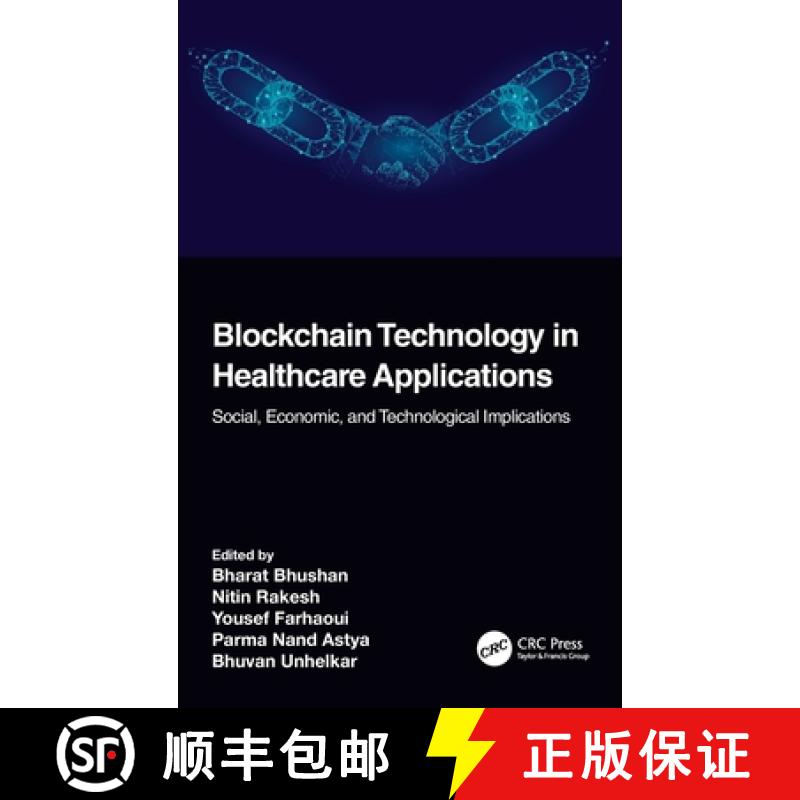 【3-4周达】Blockchain Technology in Healthcare Applications: Social, Economic, and Technological Impl... [9781032123196]