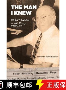 【3-4周达】The Man I Knew: Herbert Barness in the Press, 1957 - 1998 [9781942489498]