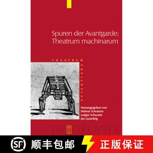 【3-4周达】精装 Spuren der Avantgarde: Theatrum machinarum – Frühe Neuzeit und Moderne im Kulturver... [9783110204452]