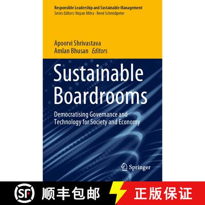【3-4周达】Sustainable Boardrooms: Democratising Governance and Technology for Society and Economy [9789819948390]
