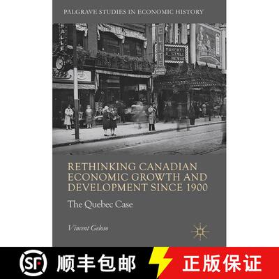 【3-4周达】Rethinking Canadian Economic Growth and Development since 1900 : The Quebec Case (Softcove... [9783319842820]