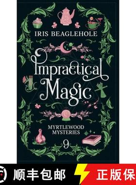 【3-4周达】Impractical Magic: Myrtlewood Mysteries Book 9 [9781991292124]