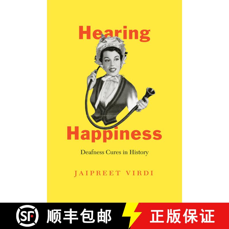 【3-4周达】Hearing Happiness - Deafness Cures in History: Deafness Cures in History [9780226690612]