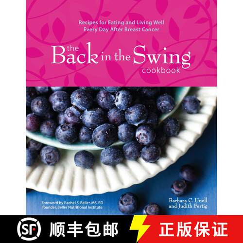 【3-4周达】精装 The Back in the Swing Cookbook: Recipes for Eating and Living Well Every Day After Br... [9781449418328]