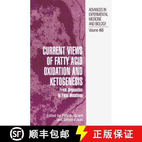 【3-4周达】精装 Current Views of Fatty Acid Oxidation and Ketogenesis : From Organelles to Point Muta... [9780306462009]