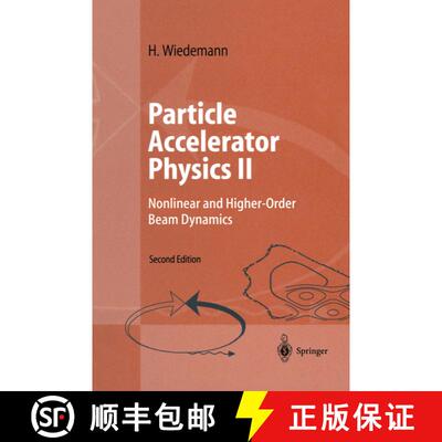 【3-4周达】Particle Accelerator Physics II : Nonlinear and Higher-Order Beam Dynamics (Second Edition... [9783642641770]