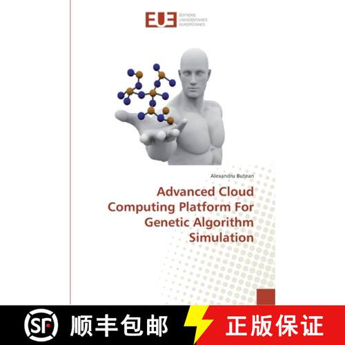 预订 Advanced Cloud Computing Platform For Genetic Algorithm Simulation [9783330867802]