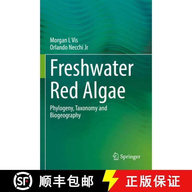 【3-4周达】Freshwater Red Algae : Phylogeny, Taxonomy and Biogeography [9783030839727]
