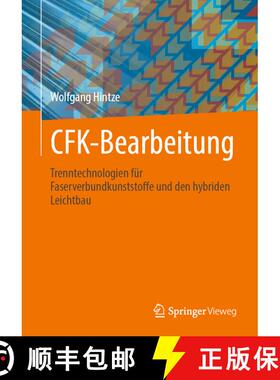【3-4周达】CFK-Bearbeitung: Trenntechnologien für Faserverbundkunststoffe und den hybriden Leichtbau... [9783662632642]