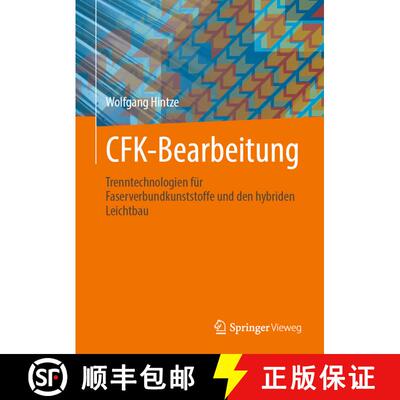 【3-4周达】CFK-Bearbeitung: Trenntechnologien für Faserverbundkunststoffe und den hybriden Leichtbau... [9783662632642]