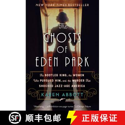 【3-4周达】The Ghosts of Eden Park: The Bootleg King, the Women Who Pursued Him, and the Murder That ... [9780451498632]
