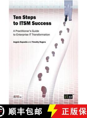 【3-4周达】Ten Steps to ITSM Success: A Practitioner's Guide to Enterprise IT Transformation [9781849284561]