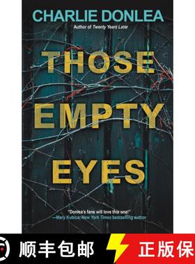 【3-4周达】Those Empty Eyes: A Chilling Novel of Suspense with a Shocking Twist [9781496744975]