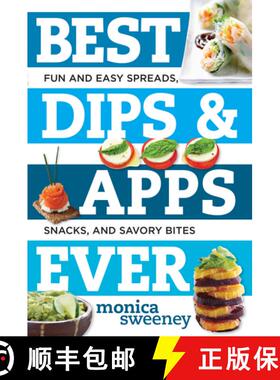 【3-4周达】Best Dips and Apps Ever – Fun and Easy Spreads, Snacks, and Savory Bites [9781581573237]
