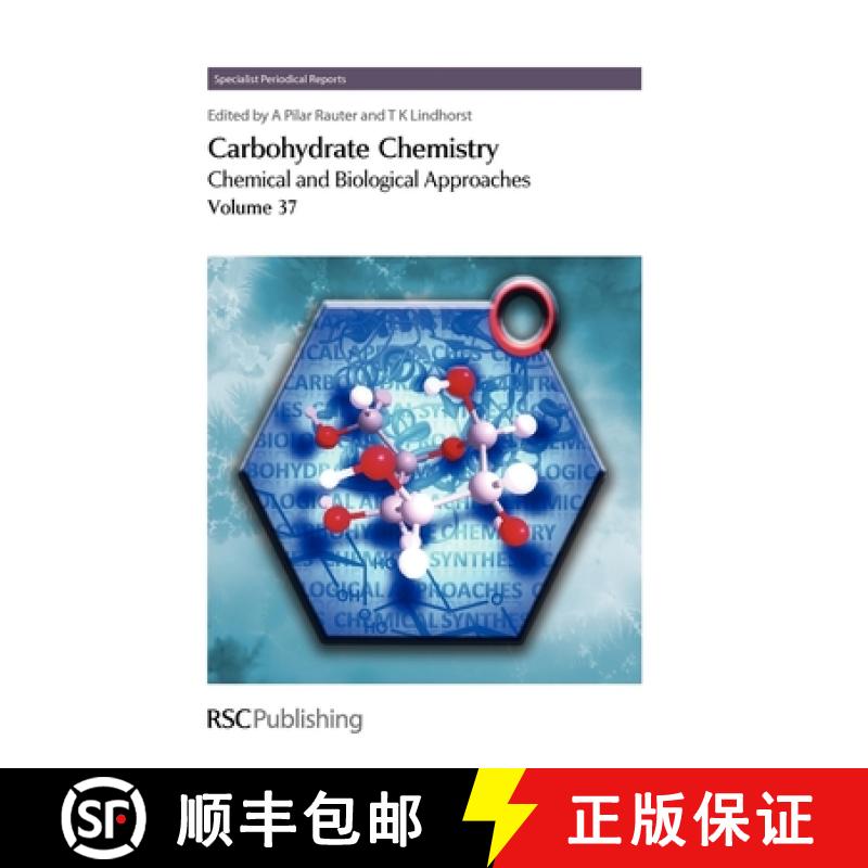 【3-4周达】Carbohydrate Chemistry: Volume 37 - Chemical and Biological Approaches [9781849731546]
