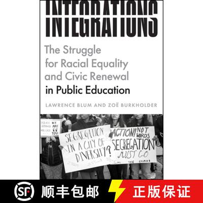 预订 Integrations: The Struggle for Racial Equality and Civic Renewal in Public Education [9780226786032]