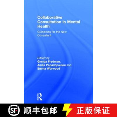 【3-4周达】精装 Collaborative Consultation in Mental Health: Guidelines for the New Consultant [9781138899087]