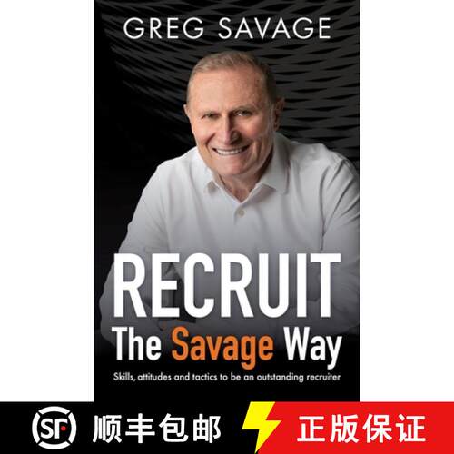 【3-4周达】Recruit - The Savage Way: Skills, Attitudes and Tactics to Be an Outstanding Recruiter [9781922611703]
