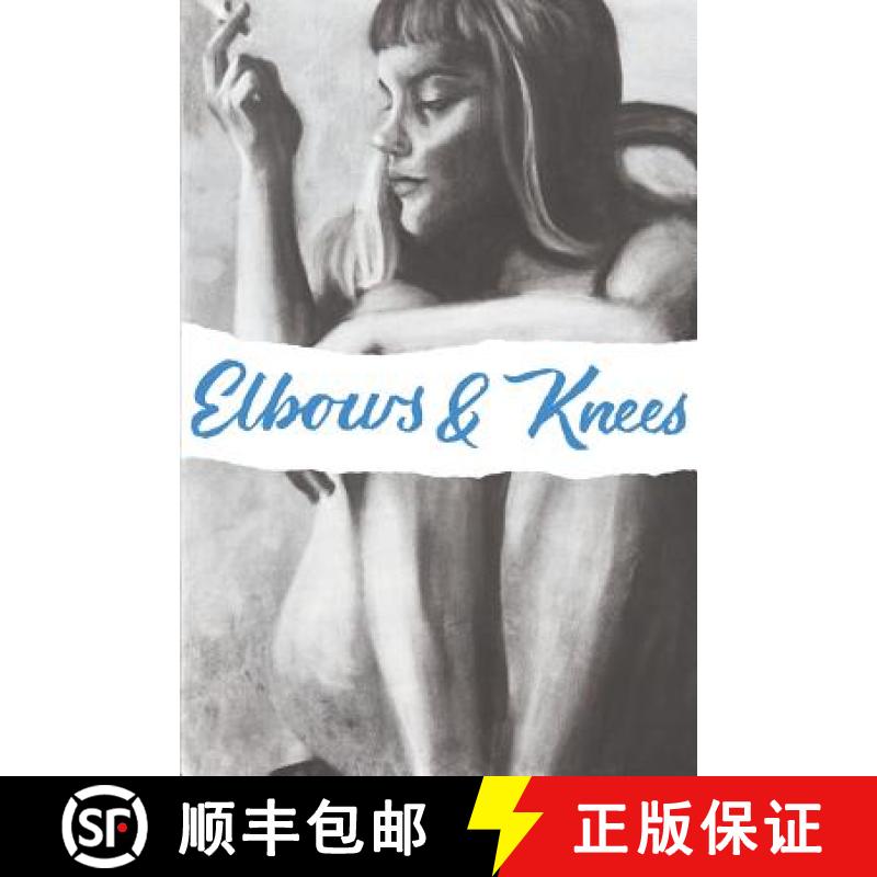 【3-4周达】Elbows & Knees: Essays & Plays [9781644674659]