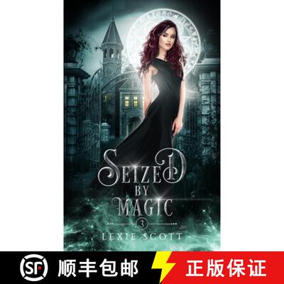 【3-4周达】Seized by Magic [9798406742327]
