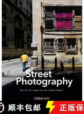 预订 Street Photography: The Art of Capturing the Candid Moment [9781937538378]
