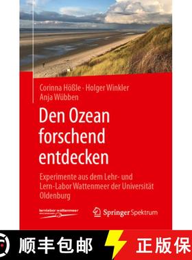 【3-4周达】Den Ozean Forschend Entdecken: Experimente Aus Dem Lehr- Und Lern-Labor Wattenmeer Der Uni... [9783662692400]