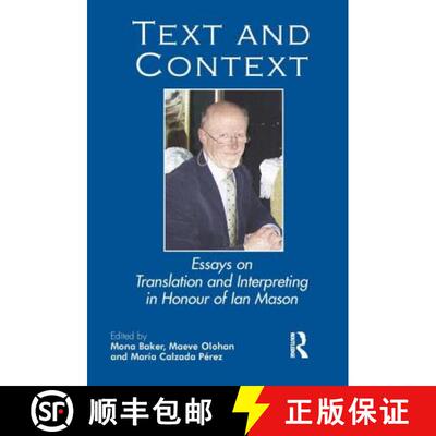 【3-4周达】Text and Context: Essays on Translation and Interpreting in Honour of Ian Mason [9781905763252]