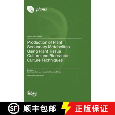 【3-4周达】精装 Production of Plant Secondary Metabolites Using Plant Tissue Culture and Bioreactor C... [9783725808090]