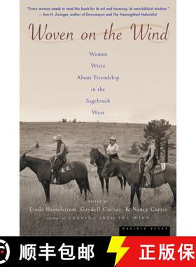 【3-4周达】Woven On The Wind: Women Write about Friendship in the Sagebrush West [9780618219209]