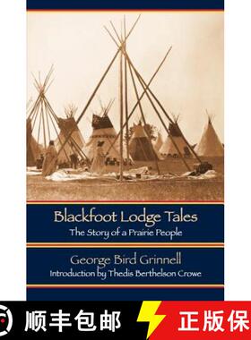 【3-4周达】Blackfoot Lodge Tales (Second Edition): The Story of a Prairie People [9780803271098]