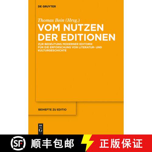 【3-4周达】精装 Vom Nutzen der Editionen – Zur Bedeutung moderner Editorik für die Erforschung von ... [9783110400670]