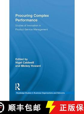 【3-4周达】Procuring Complex Performance : Studies of Innovation in Product-Service Management [9780415800051]