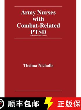 【3-4周达】Army Nurses with Combat-Related Post-Traumatic Stress Disorder [9781479608690]