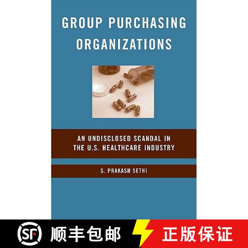 【3-4周达】Group Purchasing Organizations : An Undisclosed Scandal in the U.S. Healthcare Industry [9780230607675]