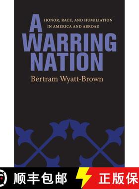 预订 A Warring Nation: Honor, Race, and Humiliation in America and Abroad [9780813934747]