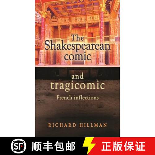 【3-4周达】精装 The Shakespearean comic and tragicomic : French inflections [9781526144072]
