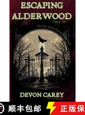 预订 Escaping Alderwood: Chapter One: The Cry Heard Around Alderwood [9781737118428]