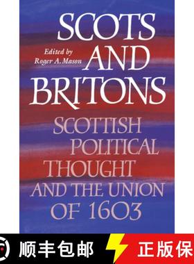 【3-4周达】Scots and Britons: Scottish Political Thought and the Union of 1603 [9780521420341]