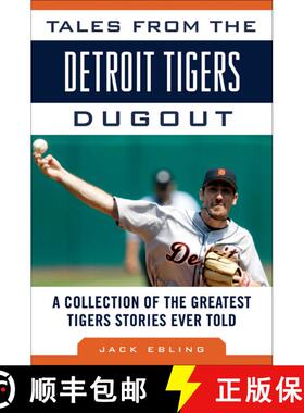 【3-4周达】Tales from the Detroit Tigers Dugout: A Collection of the Greatest Tigers Stories Ever Told [9781613210840]