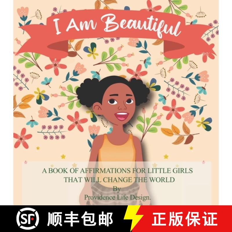 【3-4周达】I Am Beautiful: A book of affirmations for little girls that will change the world [9781649994271]