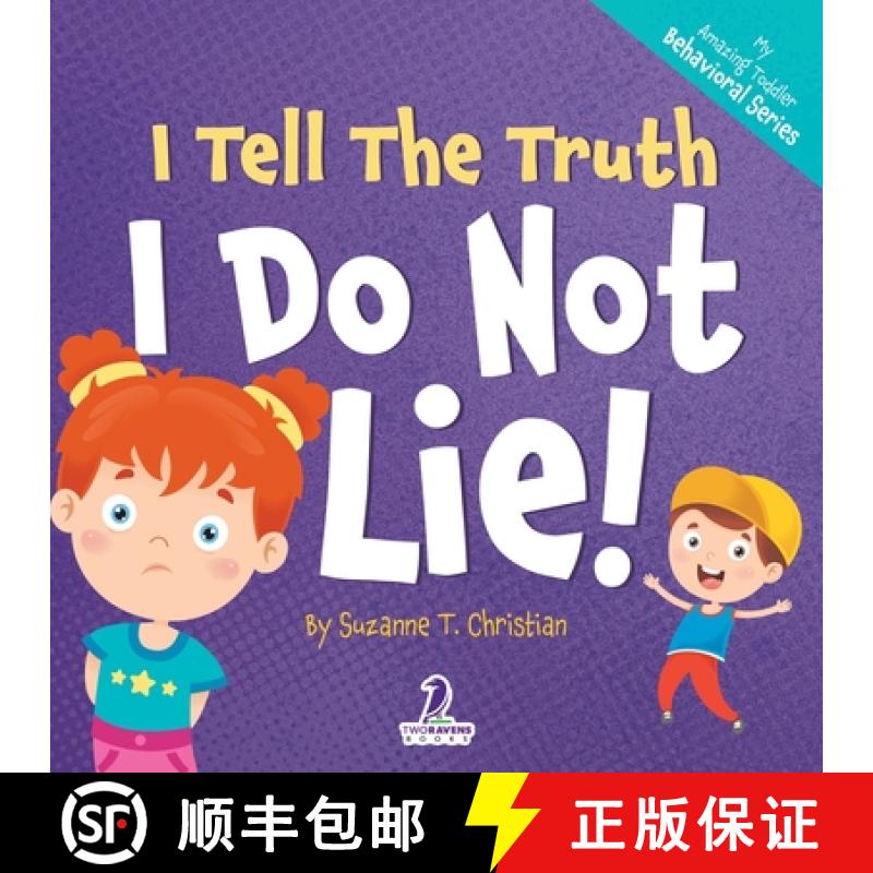 【2-3周达】I Tell The Truth. I Do Not Lie!: An Affirmation-Themed Toddler Book About Not Lying (Ages ... [9781960320513]