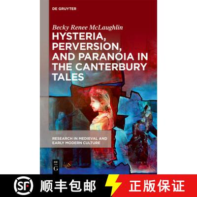【3-4周达】Hysteria, Perversion, and Paranoia in The Canterbury Tales – Wild Analysis and the Sympto... [9781501527265]